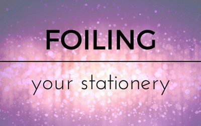 Foiling your Wedding Stationery