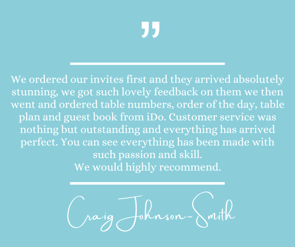 I Do designs Wedding Stationery Testimonial from Craig